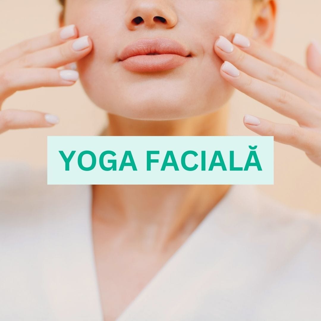 Yoga facială și beneficiile sale