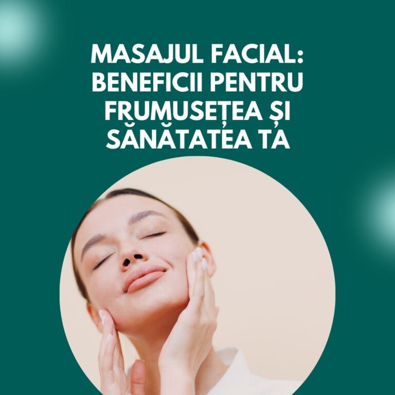 Masajul Facial: Beneficii pentru Frumusețea și Sănătatea Ta